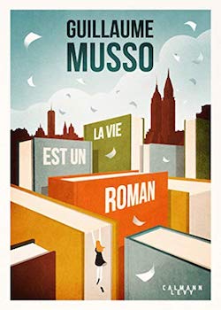 Book "La vie est un roman" - guillaume Musso