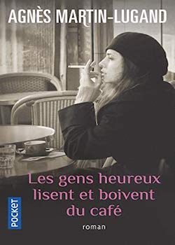 Book "Les gens heureux lisent et boivent du café" - Agnes Martin-Lugand